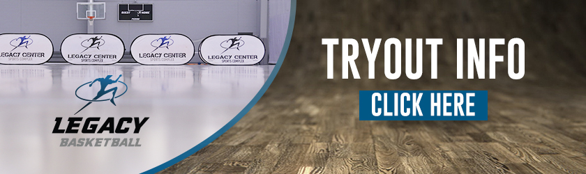 Legacy-Basketball-Tryout-Info-Banner-840x250-1